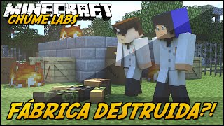 Minecraft: CHUME LABS  FÁBRICA DESTRUÍDA?! #17