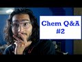 Chemistry Major Q&amp;A Responding to Your Comments [Part 2]