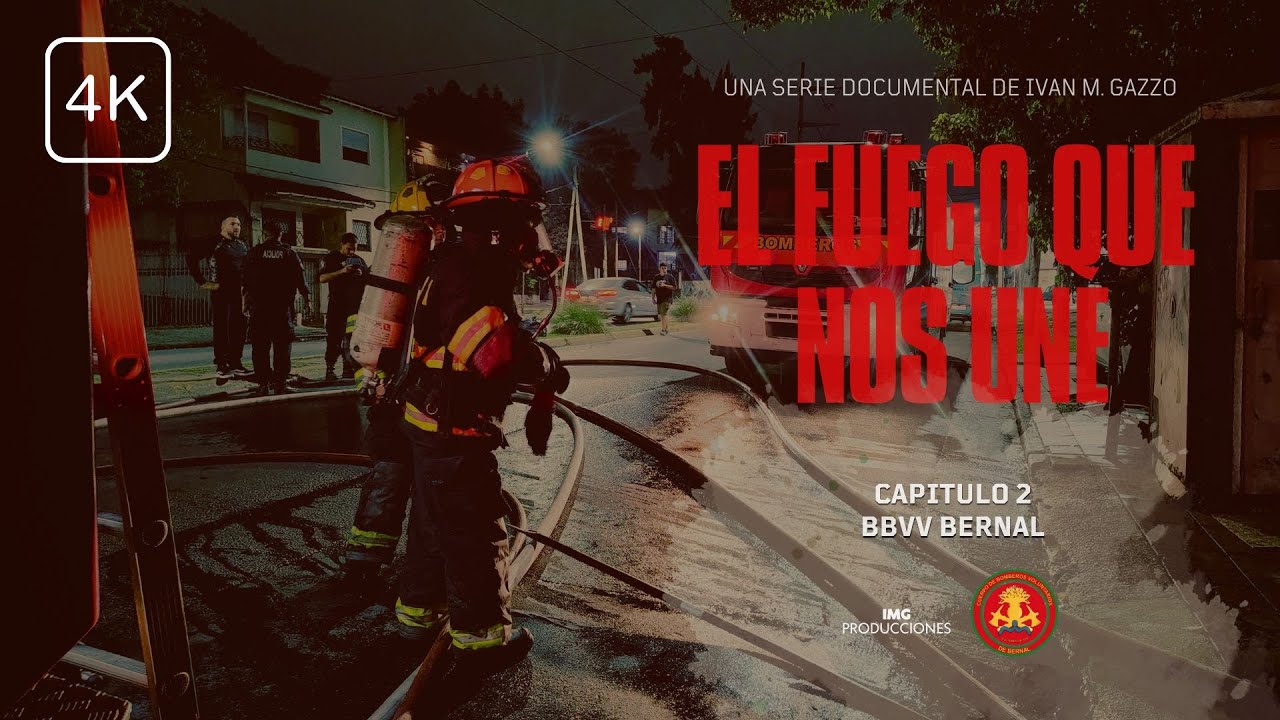 BBVV BERNAL | Cap. 2 | EL FUEGO QUE NOS UNE | Serie de Bomberos Voluntarios de Argentina 🚒 4K