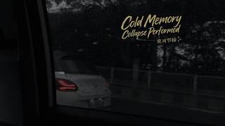 Cold Memory Collapse Performed (午夜裂爱) - 夜间节拍