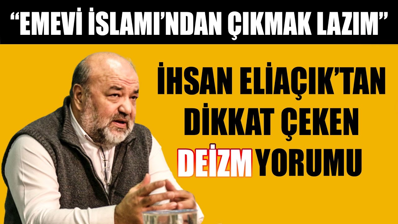 İHSAN ELİAÇIK’TAN DEİZME YÖNELİK DİKKAT ÇEKEN YORUM! HALK İSLAMI VE