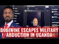 BOBIWINE ESCAPES MILLITARY ABDUCTION IN UGANDA AS WIFE IS UNDER ARREST SON CONFIRMS