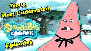 Top 10 Most Underrated SpongeBob episodes