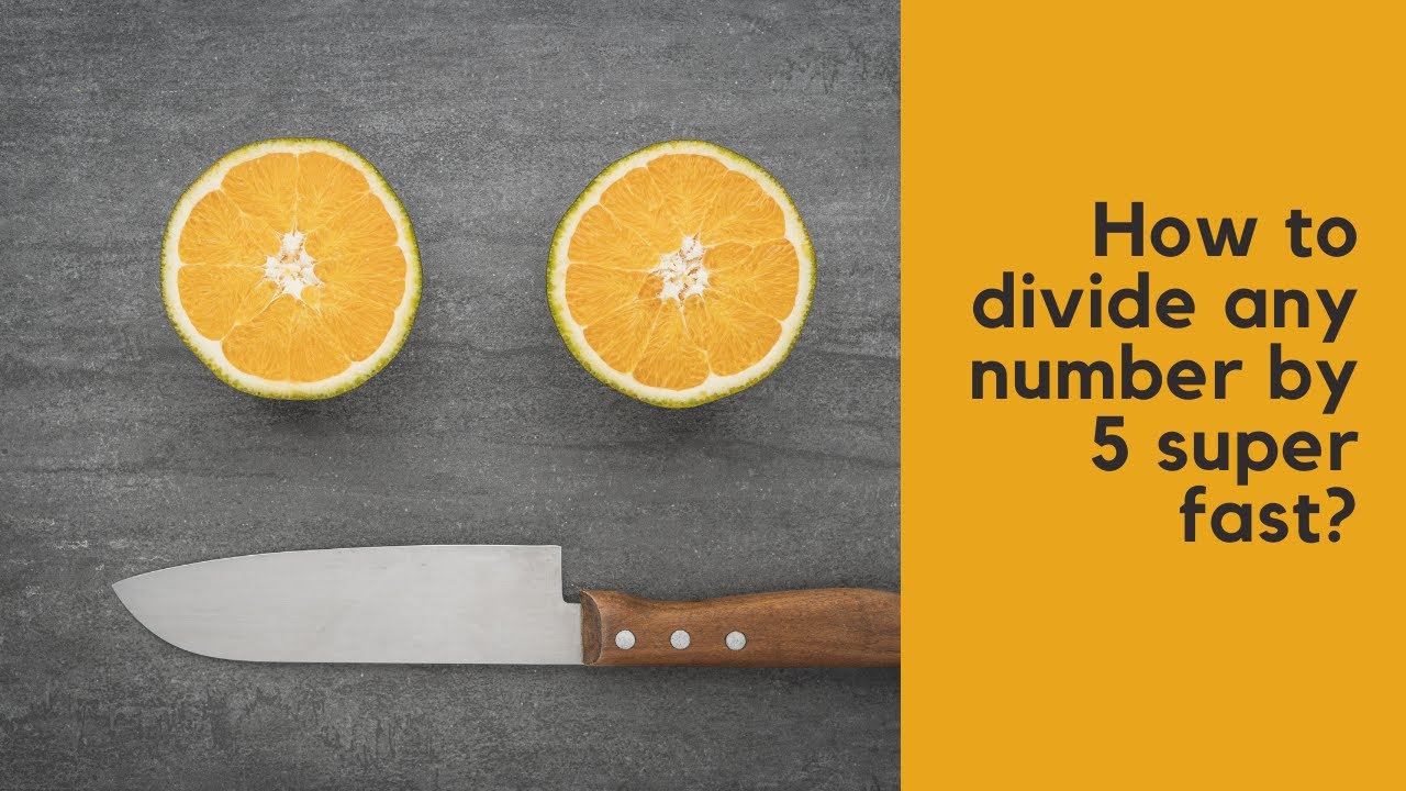 how-to-divide-any-number-by-5-super-fast-youtube