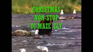 Download Lagu DJ-MAZE ELY CHRISTMAS NON-STOP  MP3