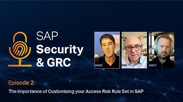 SAP Security & GRC Podcast (E2) - The Importance of Customising your Access Risk Rule Set in SAP