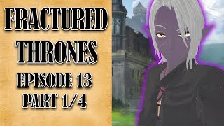 Fractured Thrones Season 2 | Episode 13  'Internal Prison' | Part 1 of 4