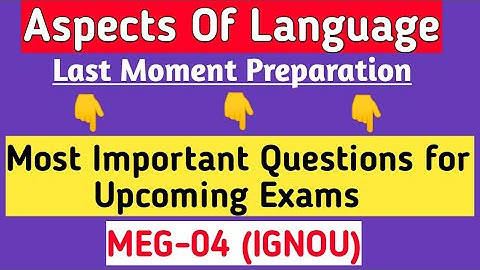 Most Important Questions of MEG-04||Aspects of language important question 2021|Question paper style