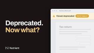 Your PDF viewer was deprecated. Now what