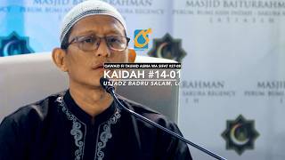 Kaidah 14 Baian 01 - Kaidah Tauhid Asma Wa Sifat #27-08 - Ust Badru Salam, Lc