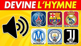 Devine le CLUB grâce à son HYMNE + CHANSON ⚽🎵 | Quiz Football