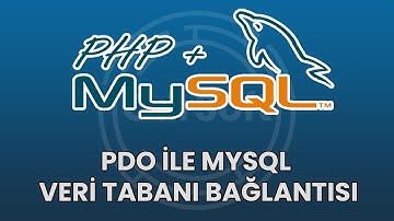 Pdo ile Veritabanı Bağlantısı Nasıl Yapılır?