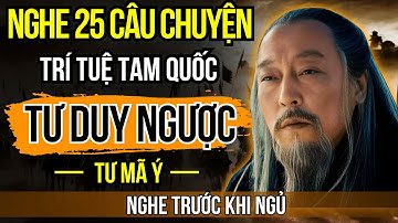 Câu Chuyện Tam Quốc: Tư Mã Ý Và 25 Đỉnh Cao Trí Tuệ Khiến Ông Xây Nên Cả Một Triều Đại