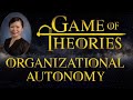 Organizational autonomy | decision rights and discretion | 5 outcomes and 6 determinants