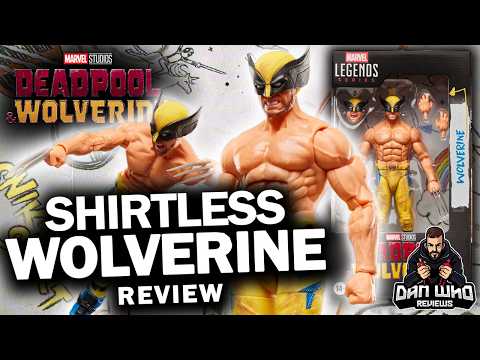 SHIRTLESS Wolverine Marvel Legends Deadpool & Wolverine Review