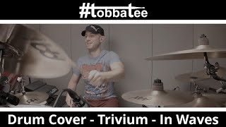Drum Cover - Trivium - In Waves