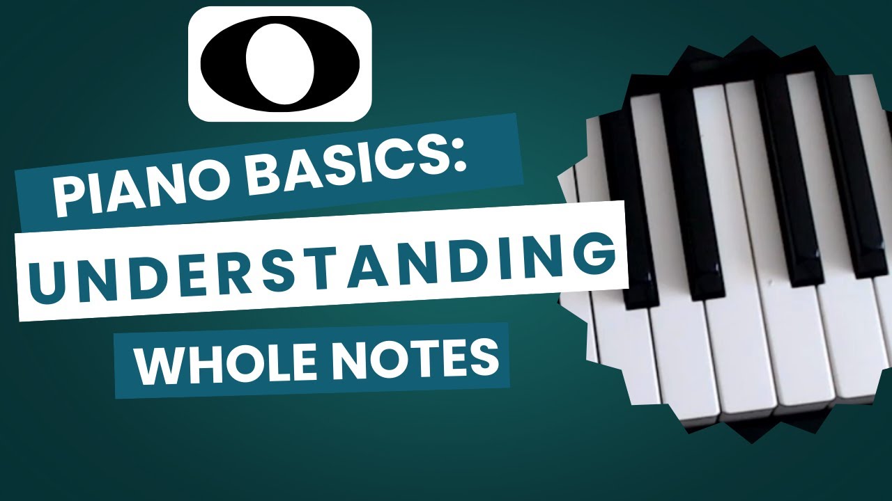 Piano Basics: Understanding Whole Notes - YouTube