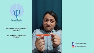 ¡Simplifica tu esfuerzo para la Salud Mental! 🌟| La idea del Producto Mínimo Viable 💪 by Carlos Morales Psicólogo 302 views 9 months ago 8 minutes, 36 seconds