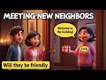Meeting New Neighbors Will They Be Friendly Meeting New Neighbors Will They Be Friendly