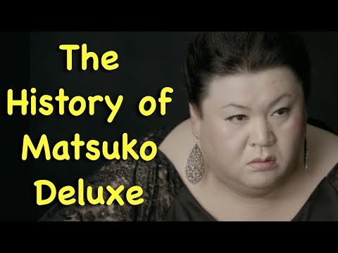 The History of Matsuko Deluxe