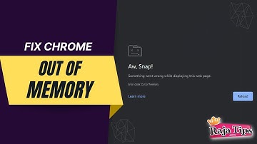 Fix Chrome Out of Memory Instantly Up to 3x
