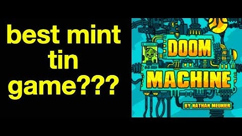 Doom Machine: the best mint tin game??!!!