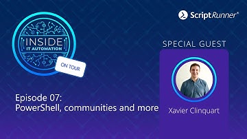 Inside IT Automation l E07 l Xavier Clinquart talks about PowerShell, the PoSh community and more.