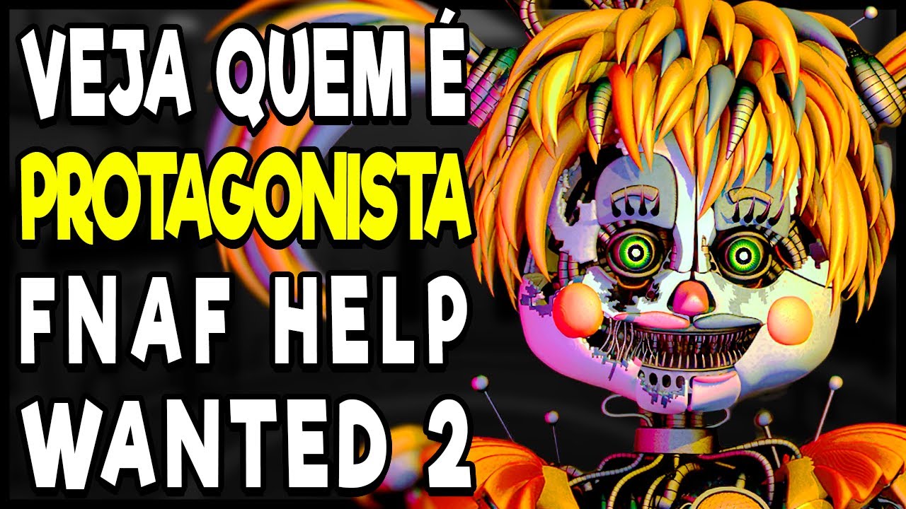 🚨 QUEM É 😱 O PROTAGONISTA DE FNAF HELP WANTED 2? 🤔 quem seria o pro