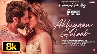 Akhiyaan Gulaab 8K Full Song: Shahid Kapoor, Kriti Sanon | Mitraz | Teri Baaton Mein Aisa Uljha Jiya