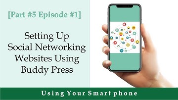Part #5  Episode #1  Setting up your Social networking websites using BuddyPress