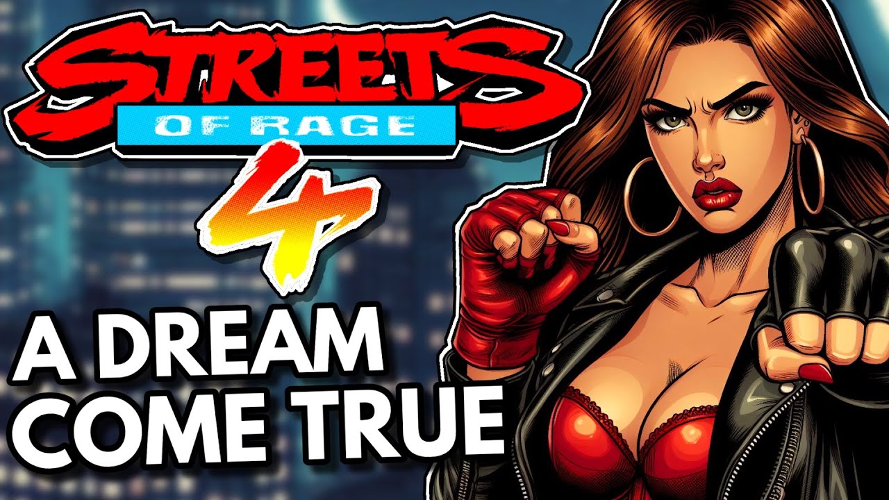 Streets of Rage 4 : The Dream Game That Came True!