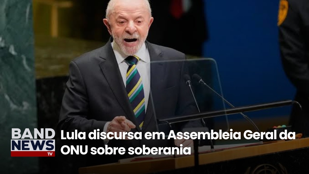 Lula discursa em Assembleia Geral da ONU sobre soberania | BandNews TV