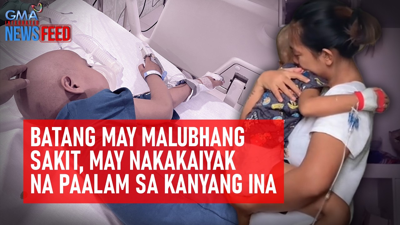 Batang may malubhang sakit, may nakakaiyak na paalam sa kanyang ina | GMA Integrated Newsfeed
