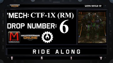 MWO Ride Along: CTF-1X (RM) Drop 6