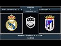 Real Madrid Castilla - CD Badajoz | Pretemporada 2021/22