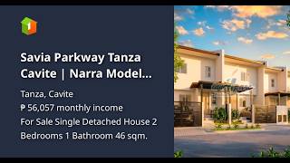 Savia Parkway Tanza Cavite | Narra Model House | Affordable House & Lot for Sale in Cavite
