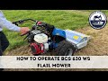 How to operate a bcs 630 ws flail mower