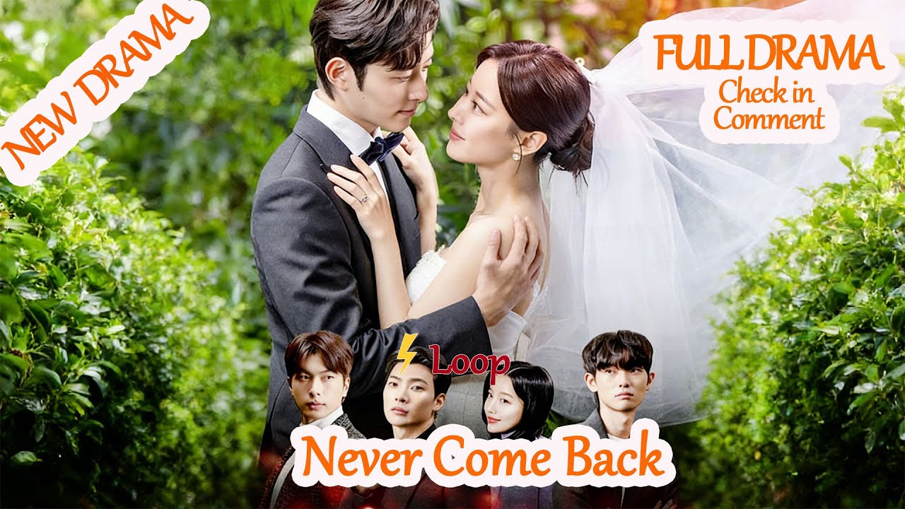 Never Come Back [Full Drama - Check in the Pinned Comment] 