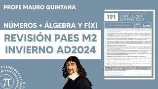 Resolución PAES M2 Invierno Oficial 2024 | Números + Álgebra y Funciones | Profe Mauro Quintana