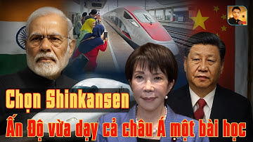 Shinkansen vs Bẫy nợ Trung Quốc - Ấn Độ vừa dạy cả châu Á một bài học đắt giá | Tri Thức 247