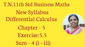 T.N.11th  Business Maths  Exercise:5.5  Sum - 4 (i - iii) | Differential Calculus | Chapter - 5.