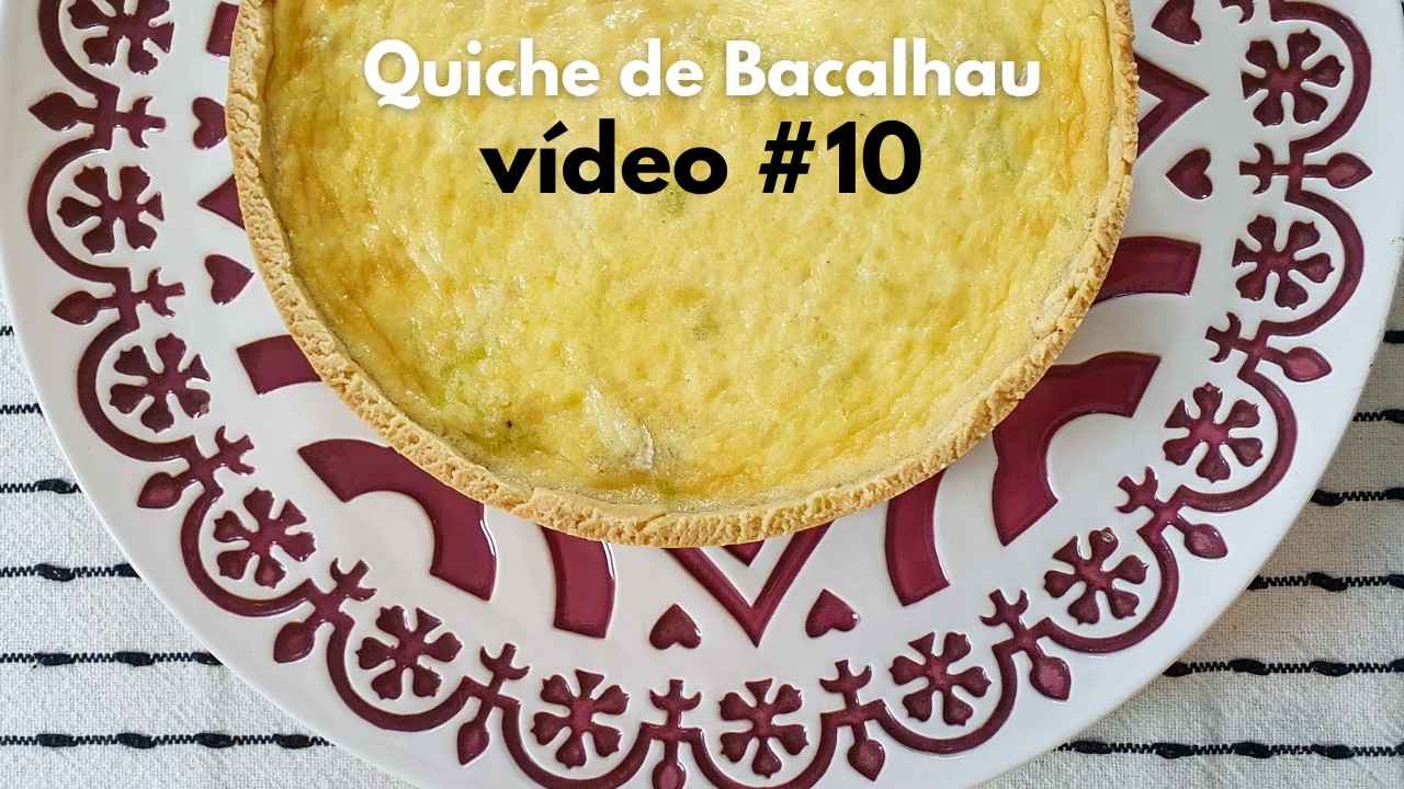 Vídeo 10 da série Os segredos do Bacalhau - Quiche de Bacalhau Minha Cozinha Amarela