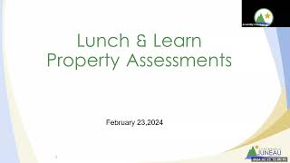 February 23, 2024 CBJ Lunch & Learn Property Assessment Process