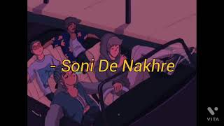 Soni De Nakhre Slowed U0026 Reverb