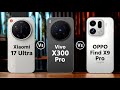 Xiaomi 17 Ultra Vs Vivo X300 Pro Vs Oppo Find X9 Pro