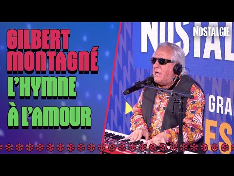 L'hymne à l'amour - Gilbert Montagné anime le réveillon de Noël sur Nostalgie !