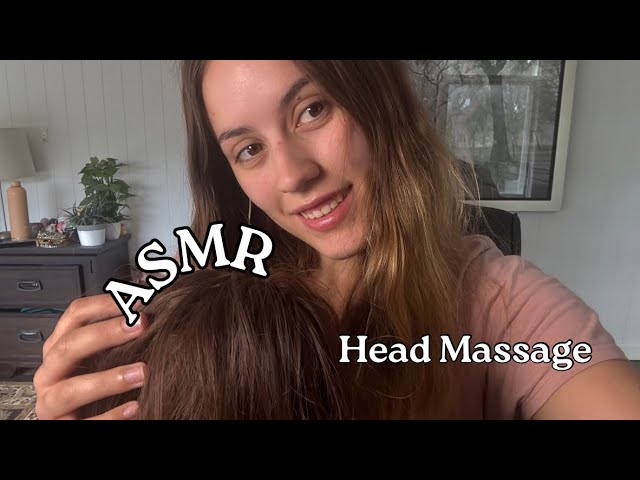 ASMR | I give you a head massage