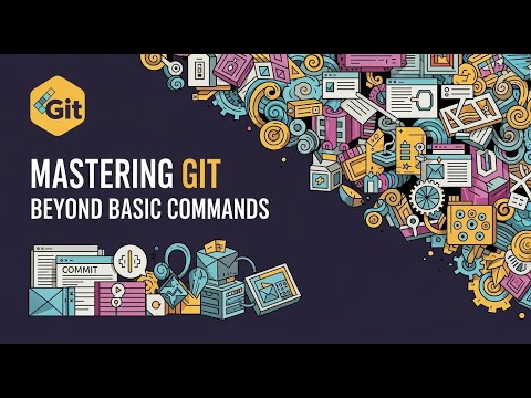 Mastering Git Beyond Basics 🚀 | Advanced Git Workflows & Pro Techniques for Developers