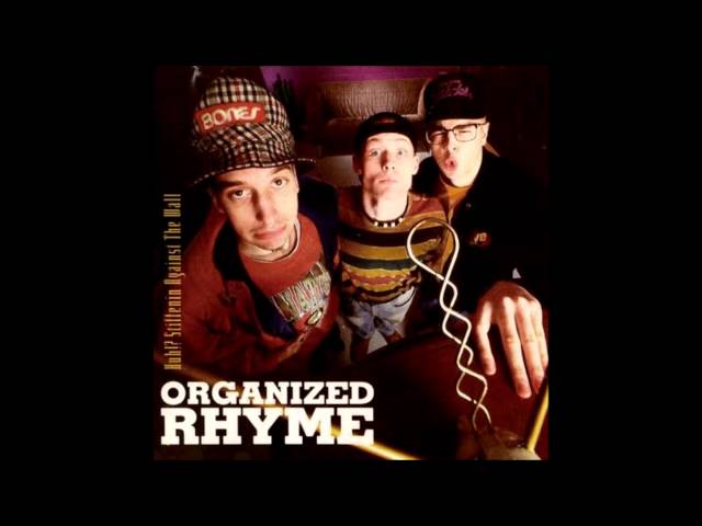 Organized Rhyme - Huh!? Stiffenin' Against The Wall 5/5 (Full