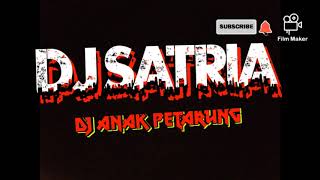 Dj Anak Petarung - Satria dj
